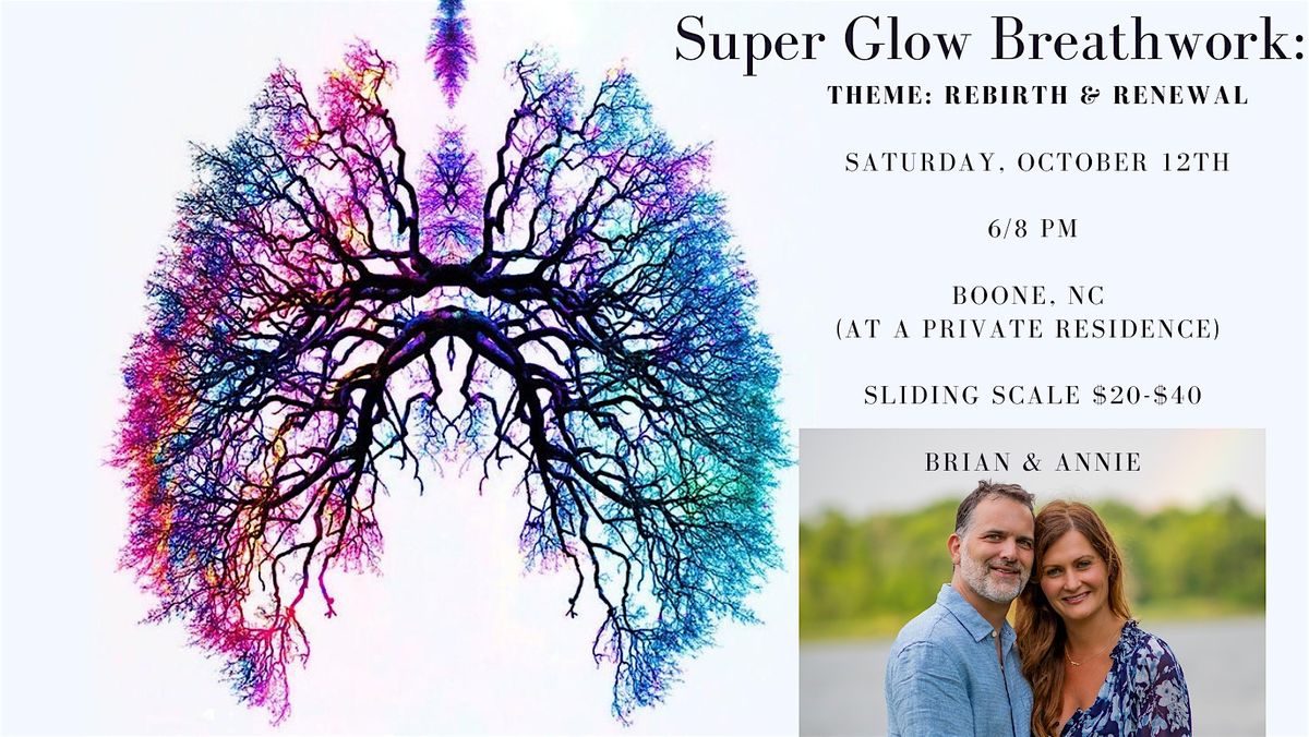 Super Glow Breathwork: Rebirth & Renewal