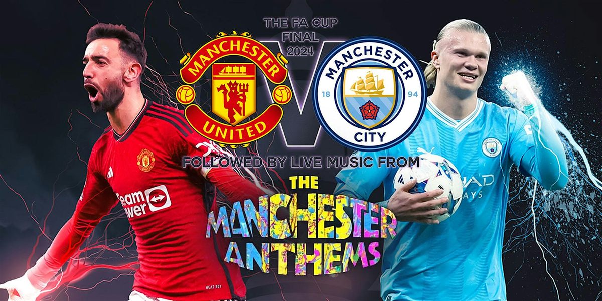 Manchester UTD v Manchester City FA Cup Final