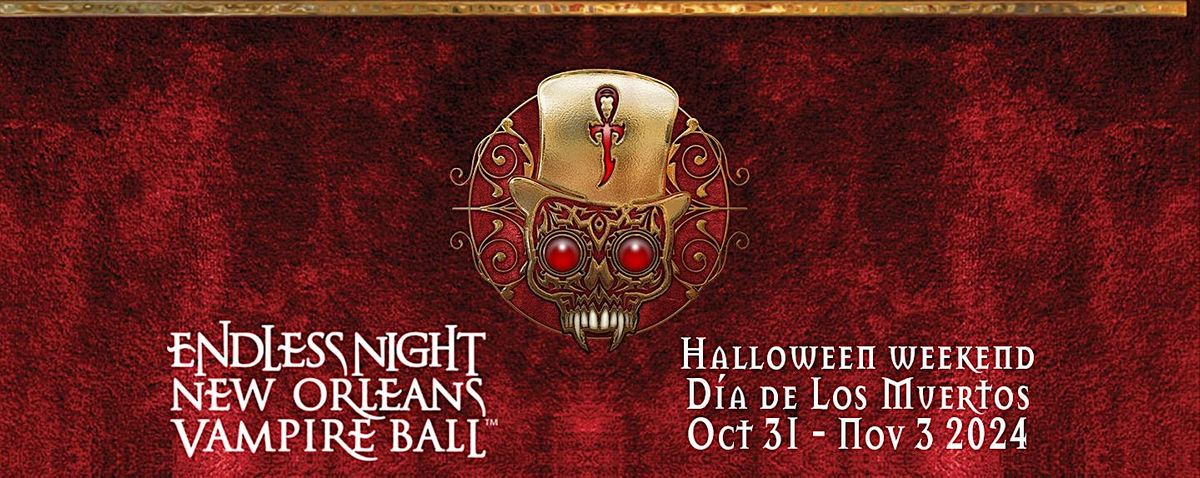 Endless Night: New Orleans Vampire Ball 2024