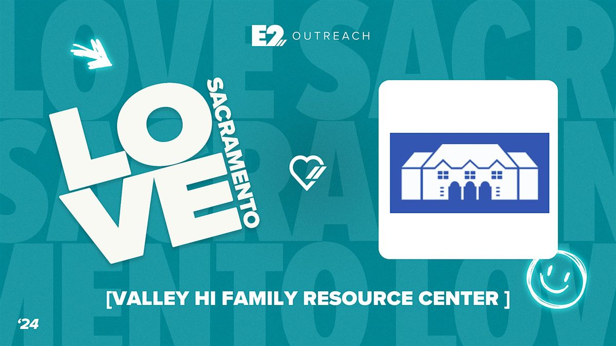 Love Sacramento: Valley Hi Family Resource Center