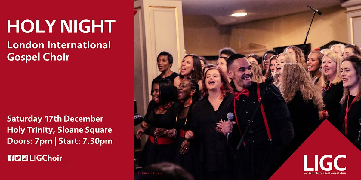 HOLY NIGHT: London International Gospel Choir Winter Concert