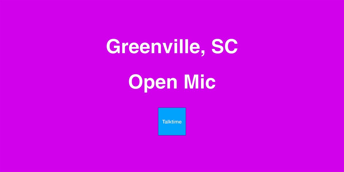 Open Mic - Greenville