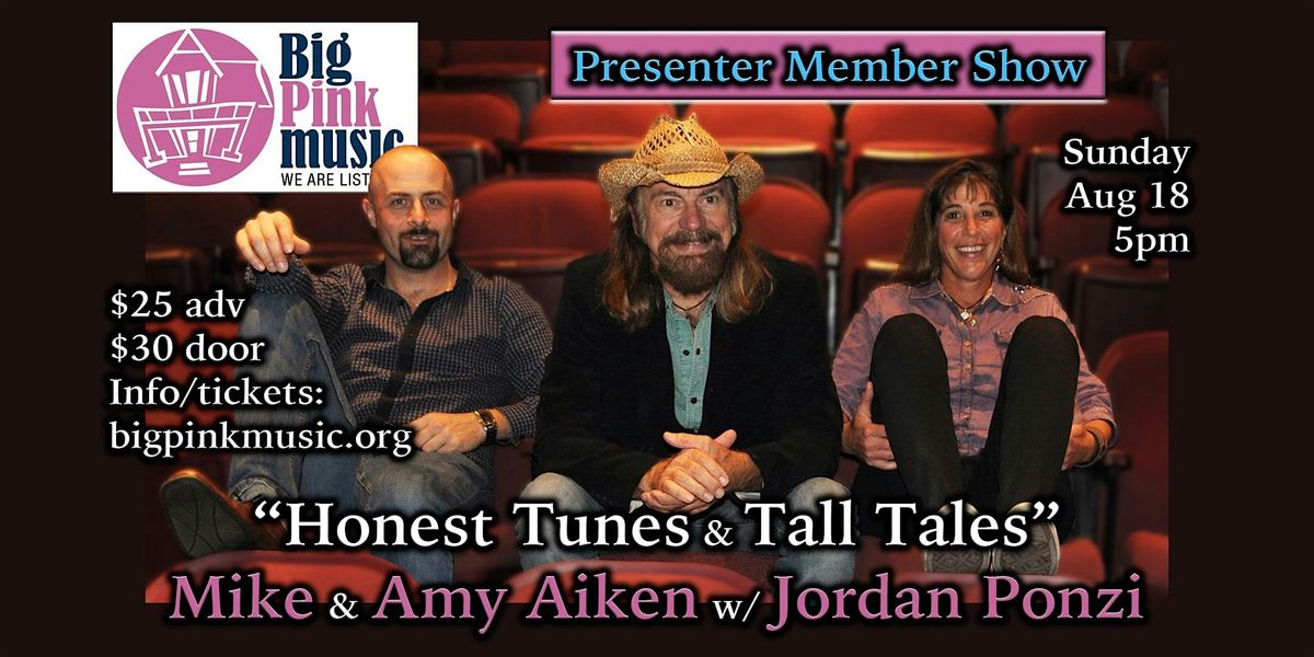 Big Pink Music Presents: Mike & Amy Aiken "Honest Tunes & Tall Tales"