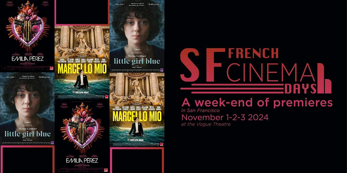 SAN  FRANCISCO  FRENCH  CINEMA  DAYS 2024: 3 days, 5 movies  - PASS ON SALE