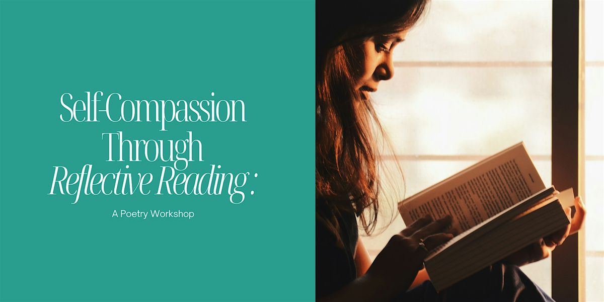 Self-Compassion Through Reflective Reading: A Poetry Workshop