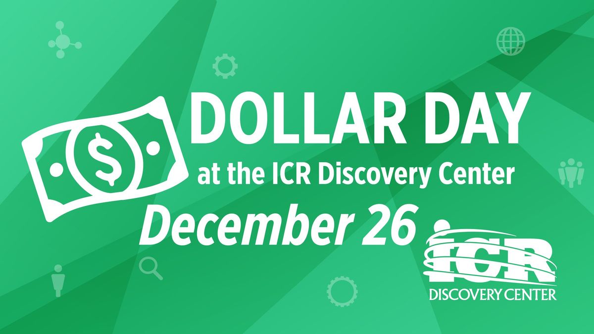 Dollar Day at the ICR Discovery Center