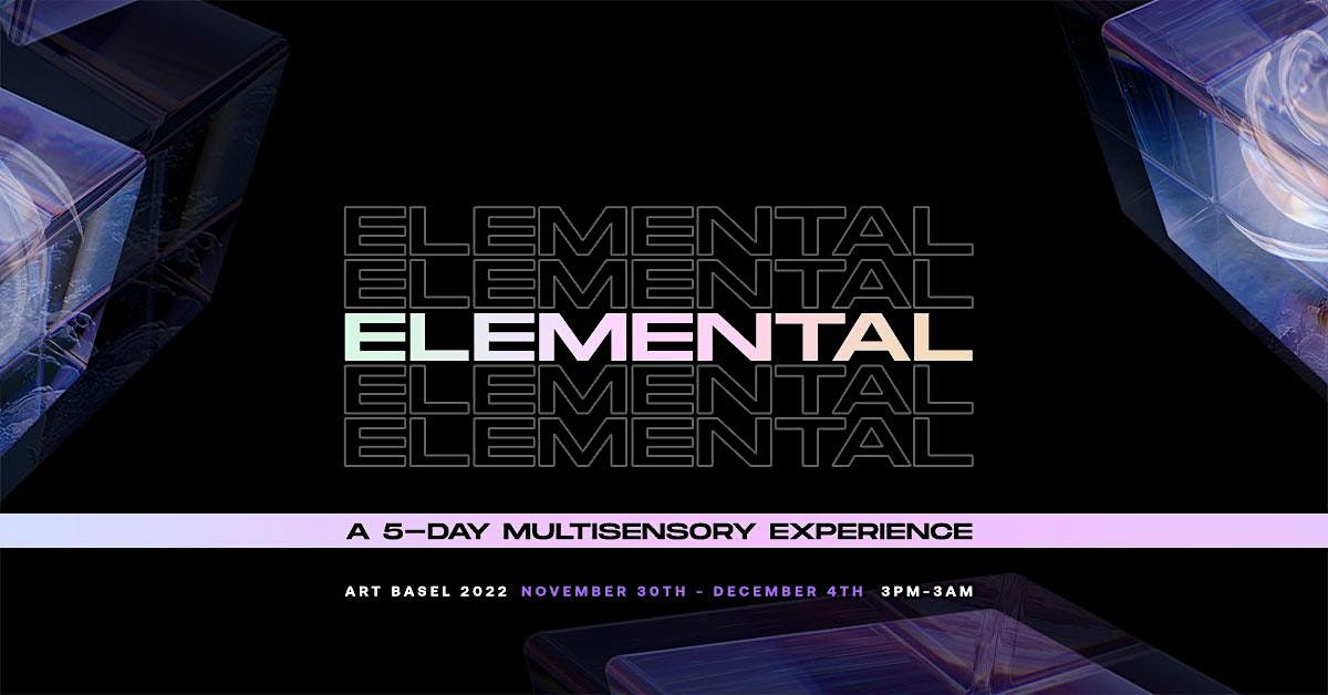 ELEMENTAL | ART EXPO (December 3rd), 59 NW 36th St, Miami, 3 December 2022