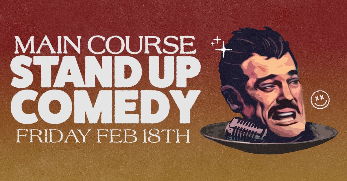 Main Course: Stand-Up Comedy