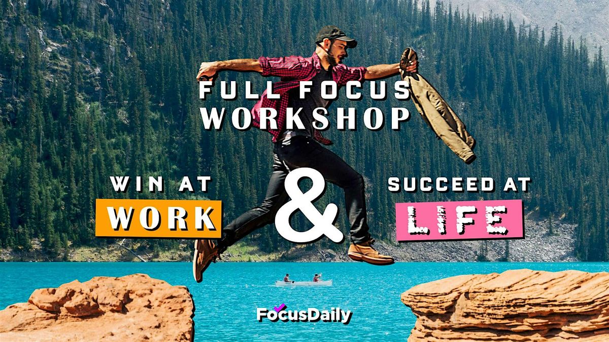 Full Focus Workshop