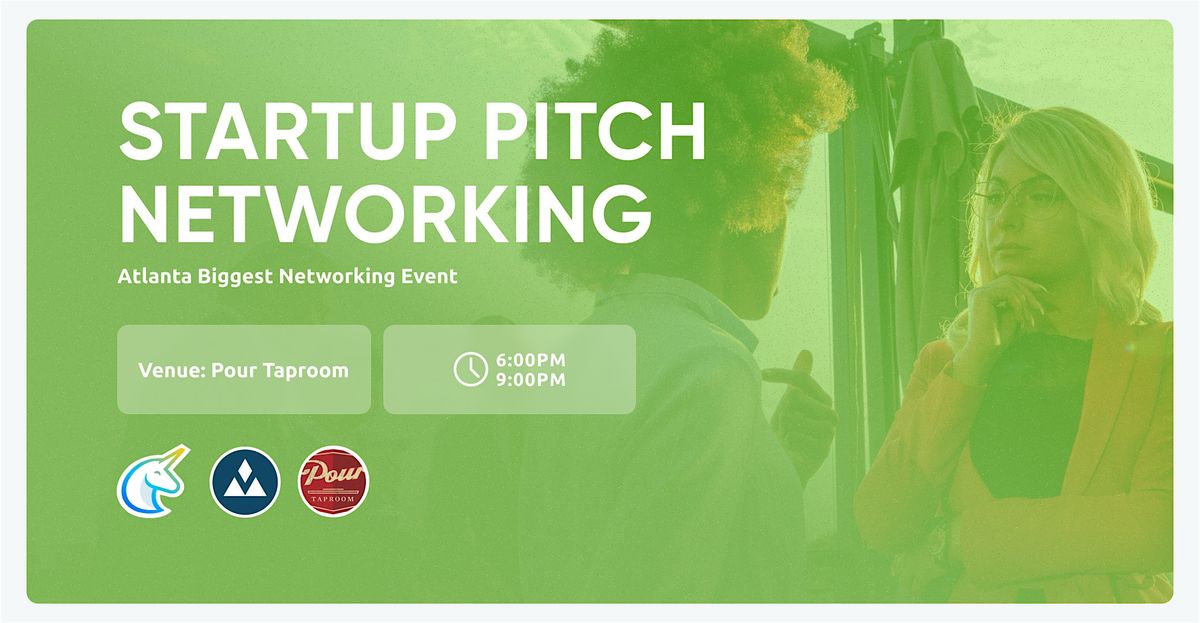 Startup Pitch  & Networking Atlanta (120 in-person)