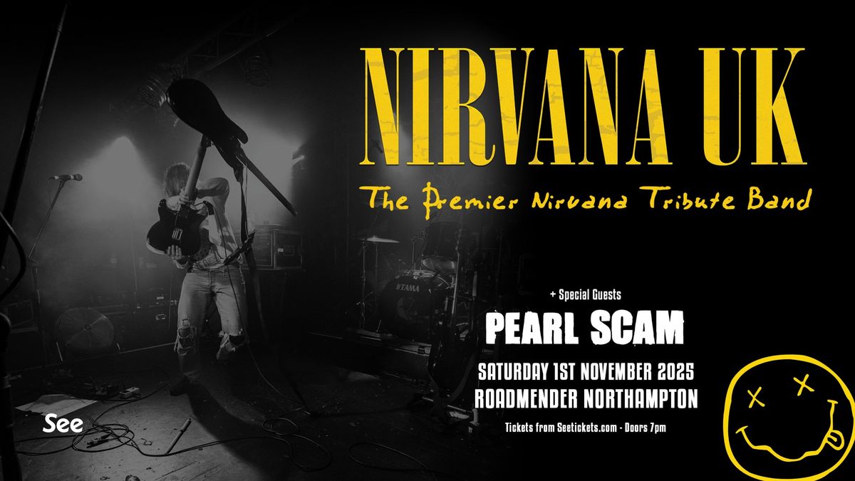 NIRVANA UK + PEARL SCAM | NORTHAMPTON 