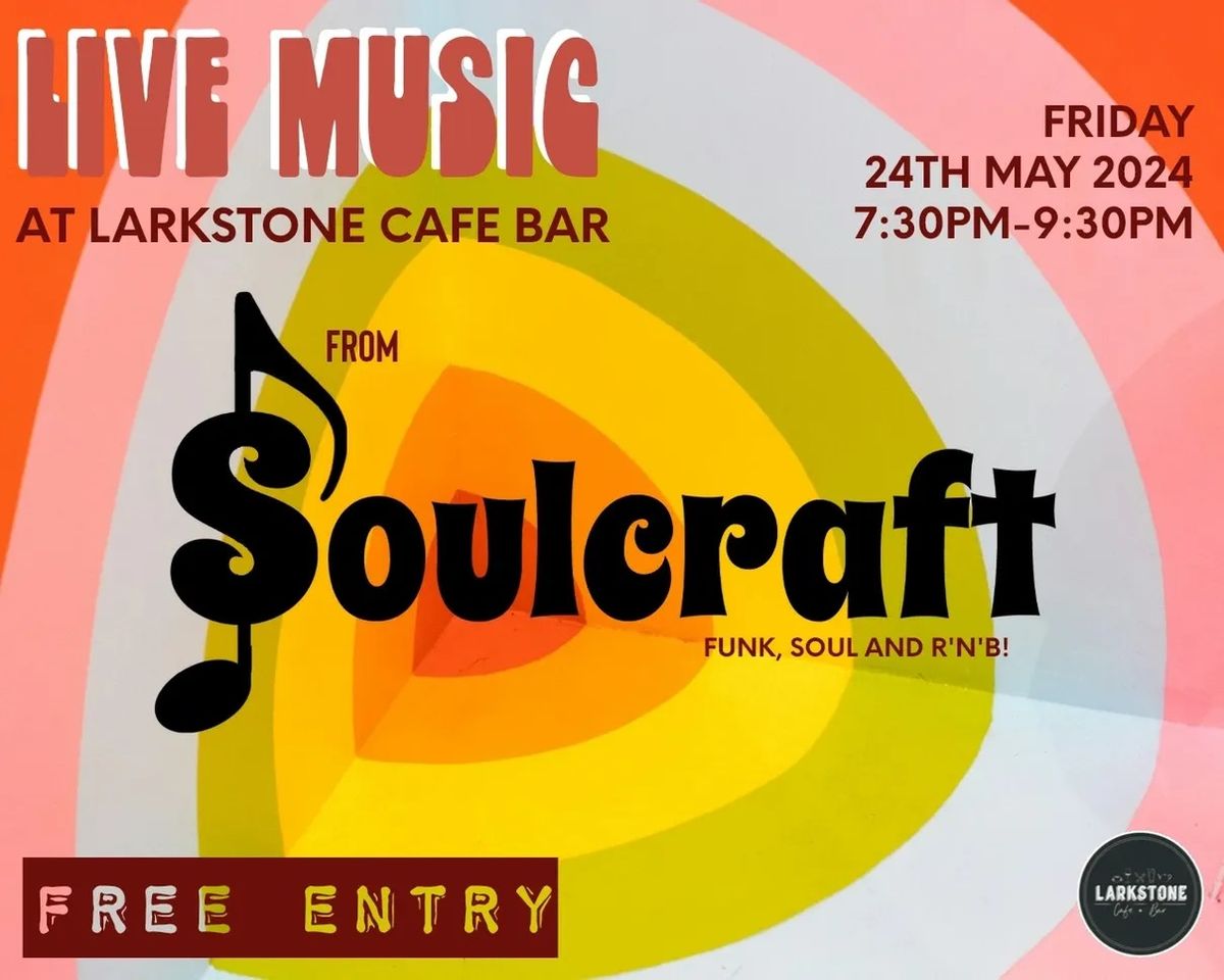 Live Music from Soulcraft - 24th May 2024