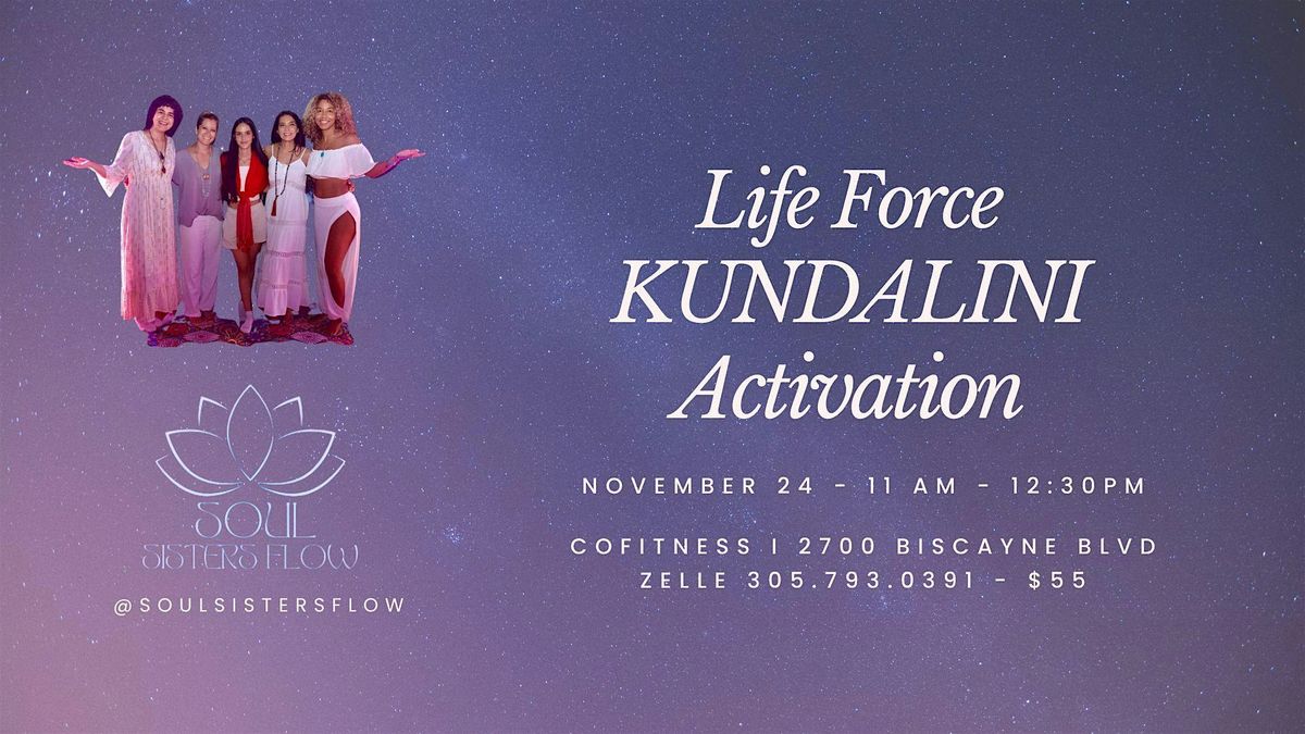 Kundalini Activation - Life Force Energy by Soul Sisters Flow - November 24