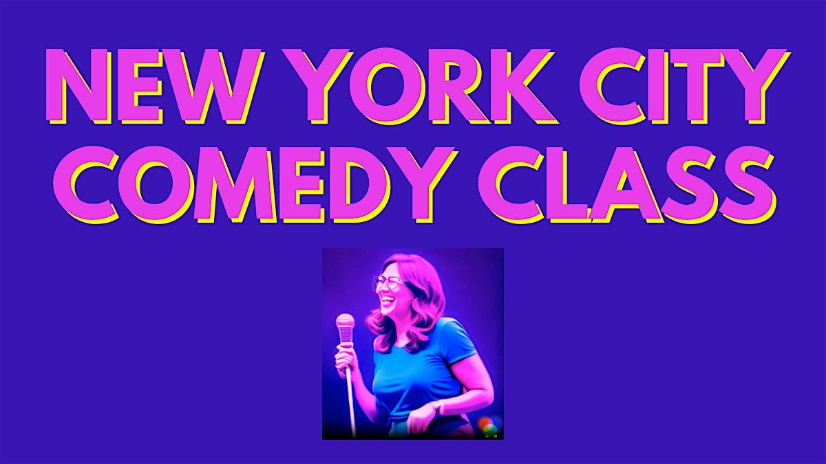 Take a Stand-up Comedy Class - Wednesday Nights Near Lincoln Center