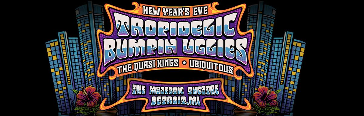 Tropidelic with Bumpin Uglies on NYE at Majestic Theatre - Detroit, MI