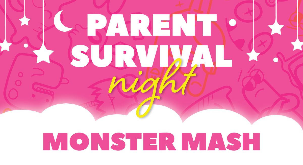 Monster Mash Parent Survival Night