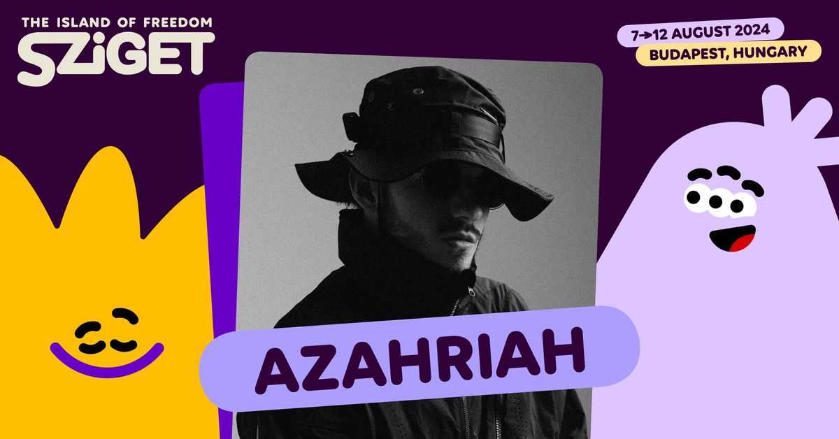 AZAHRIAH \/\/ Sziget 2024 - Official Event