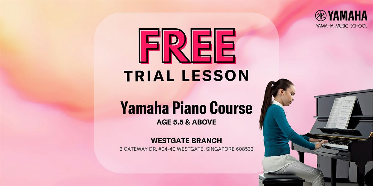 FREE Trial Yamaha Piano Course @ Westgate