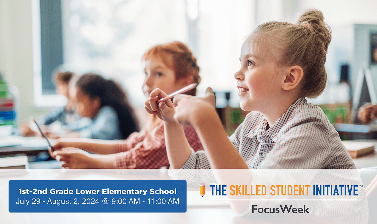 FocusWeek 2024 - 1st-2nd Grade Lower Elementary School Students