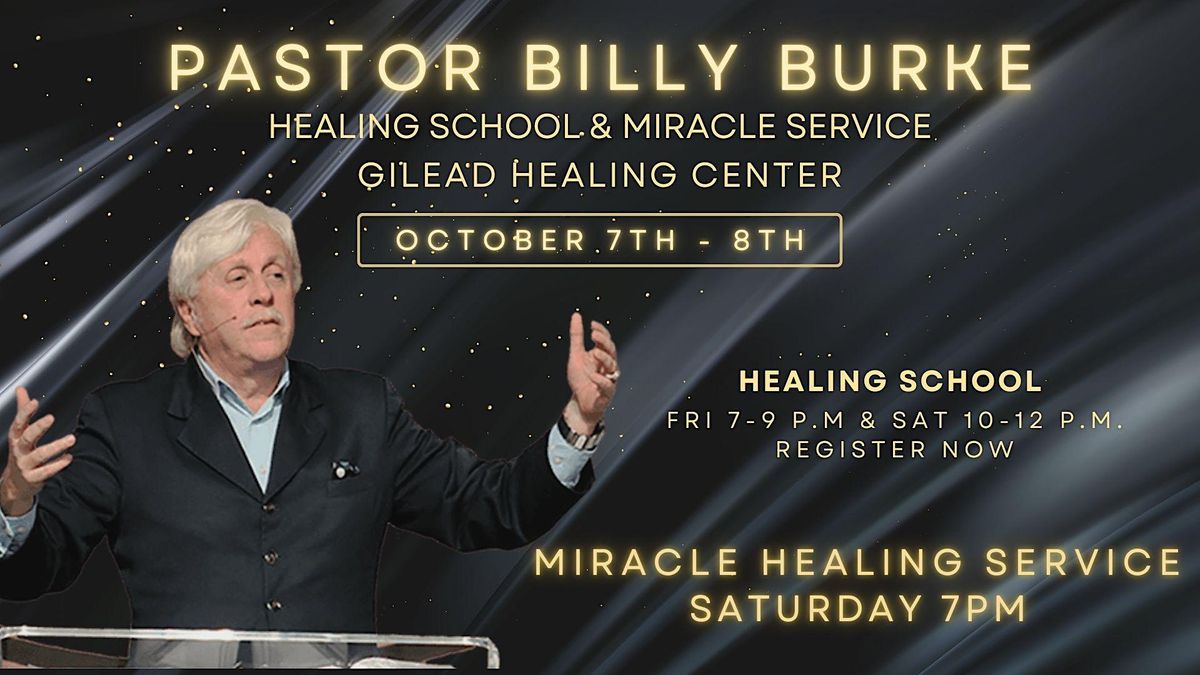 Pastor Billy Burke Healing School & Miracle Healing Service, Gilead