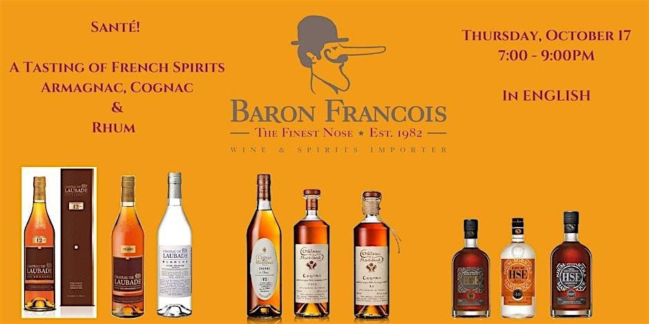 Sant\u00e9! A Tasting of French Spirits with Maison Baron Fran\u00e7ois