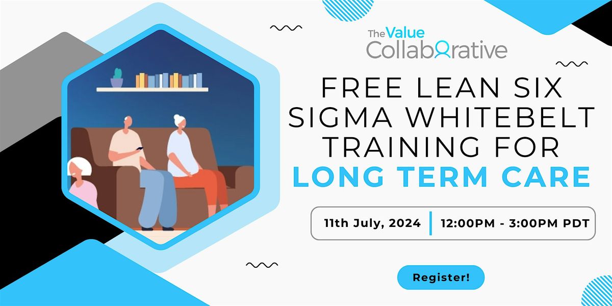 Free Lean\/Six Sigma White Belt Training for Long-Term Care Professionals