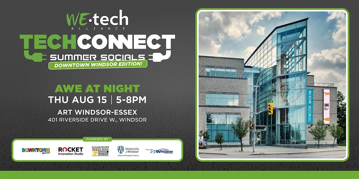Tech Connect Summer Socials - Art Windsor-Essex "AWE at Night"