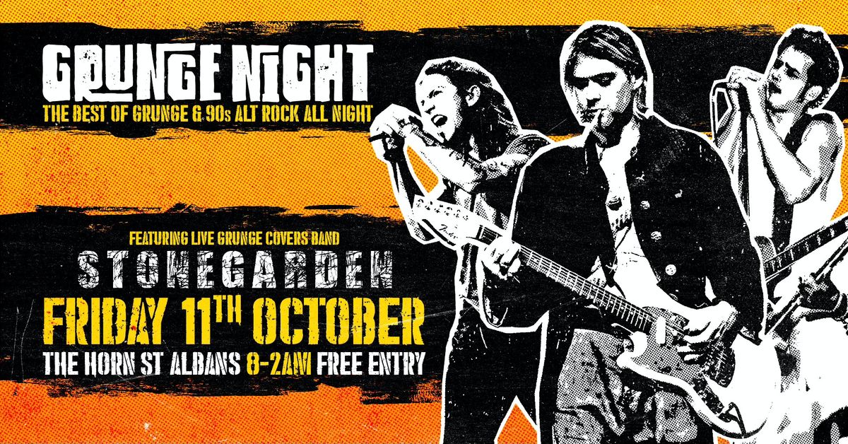 Grunge Night ft STONEGARDEN | The Horn, St Albans