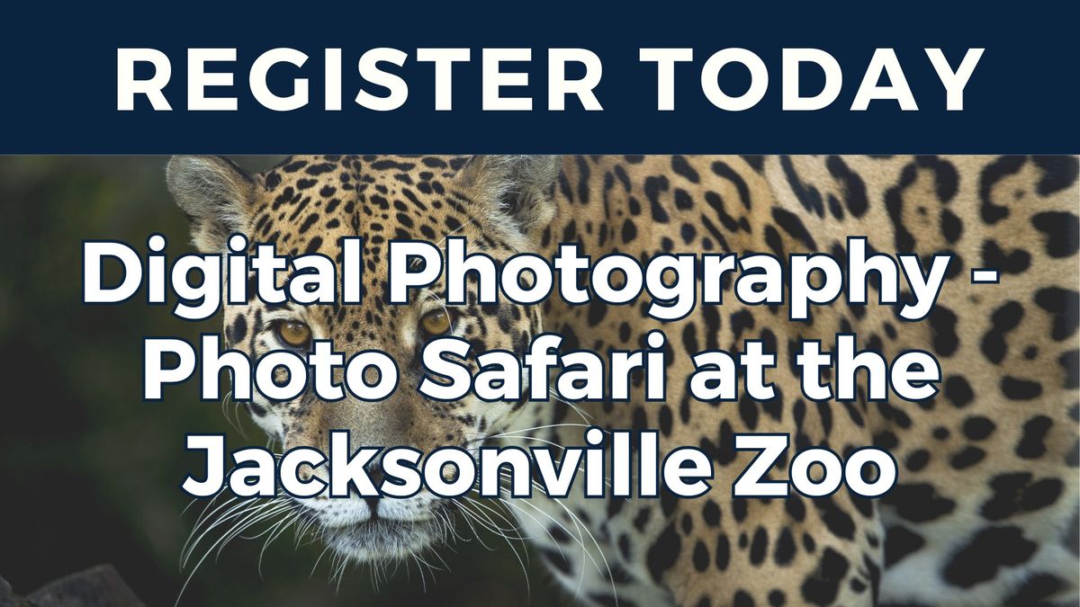 Digital Photography \u2013 Photo Safari at the Jacksonville Zoo and Gardens