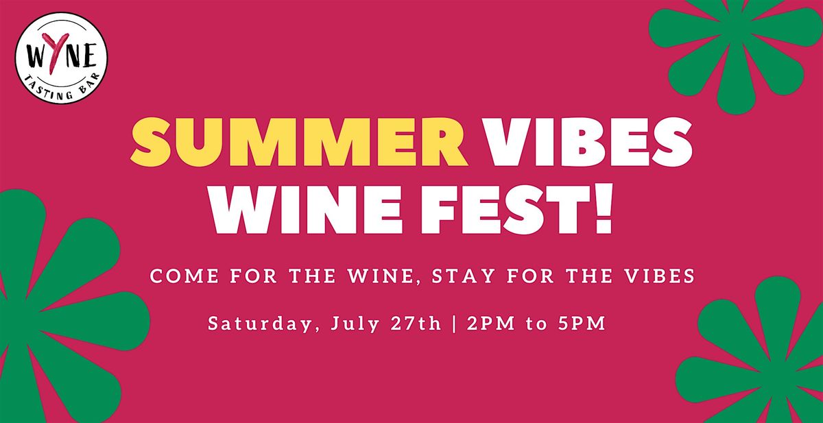 Summer Vibes Wine Fest