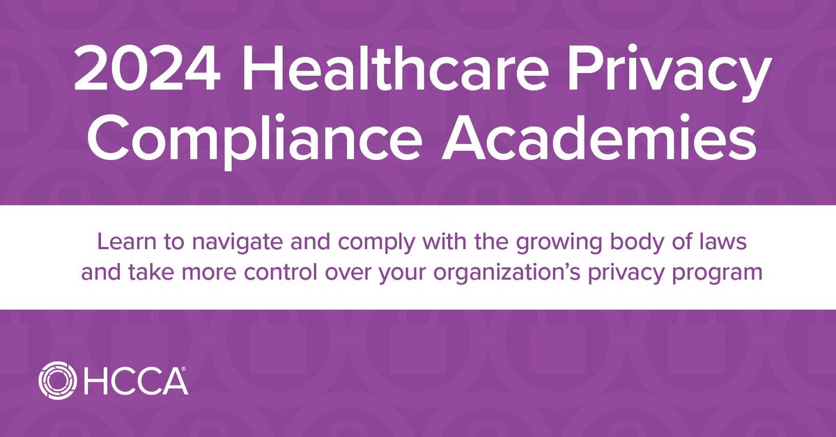 Healthcare Privacy Compliance Academy