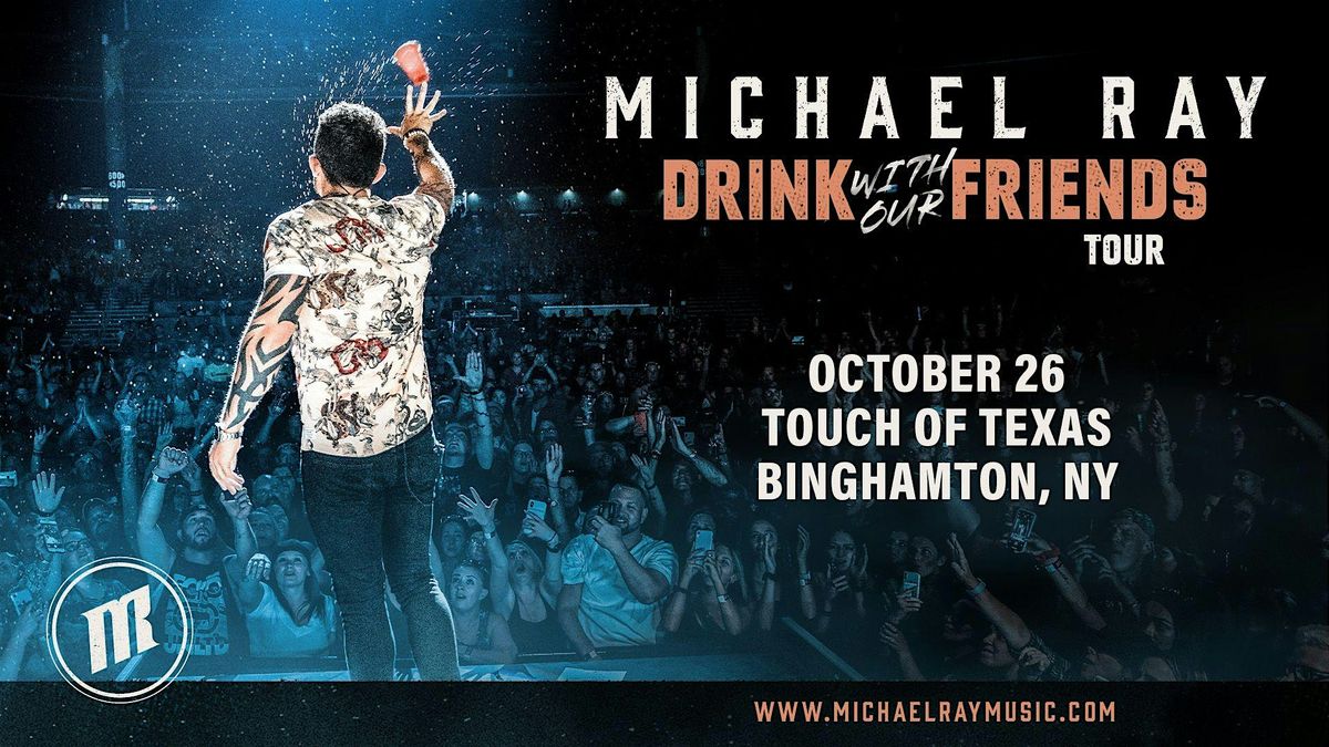 Michael Ray - Drink With Our Friends Tour