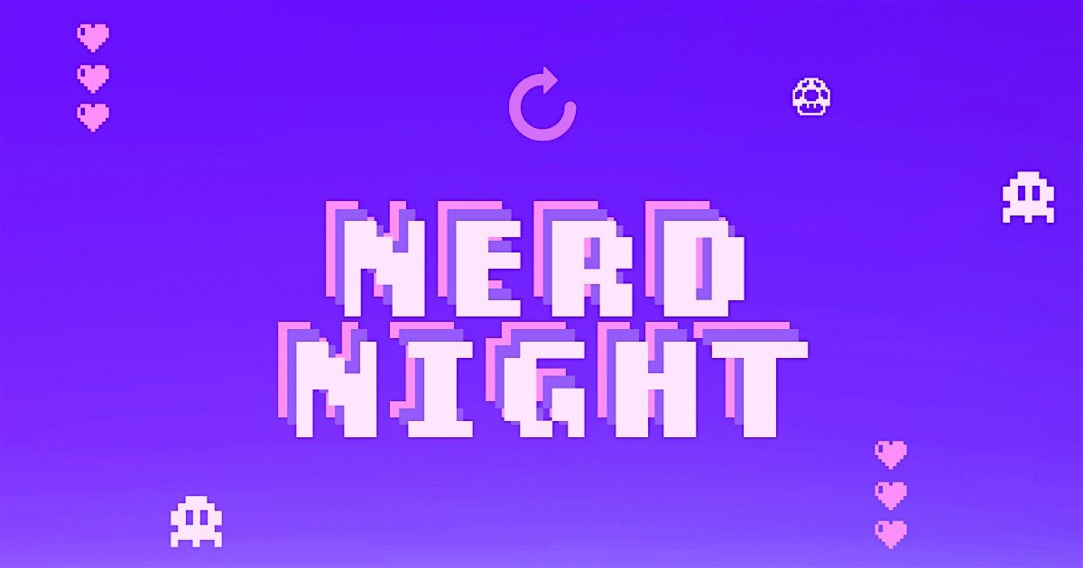 NERD NIGHT - Old School Video Games