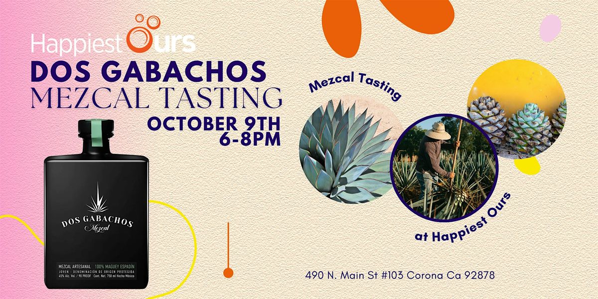 Dos Gabachos Mezcal Tasting and Signature Cocktail