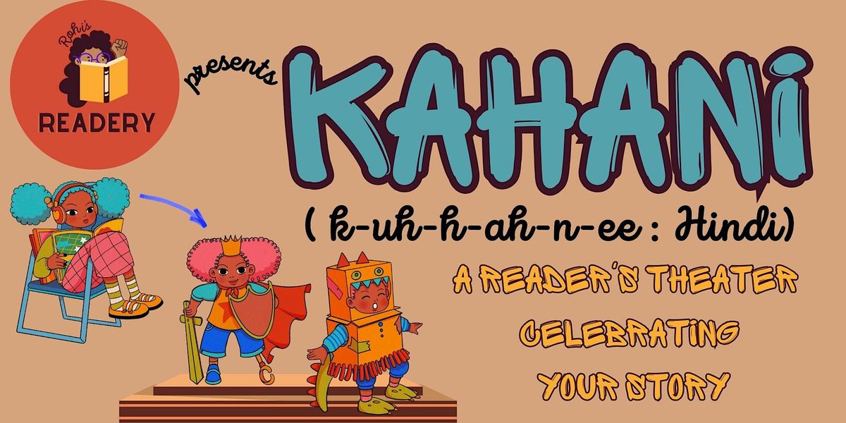 Kahani: A Reader's Theater Celebrating Your Story (DDA Grant Project Award)