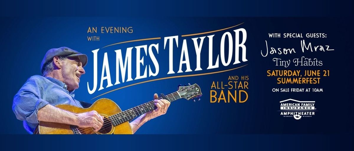 James Taylor with Jason Mraz and Tiny Habits