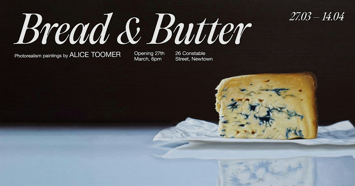 Bread & Butter by  Alice Toomer