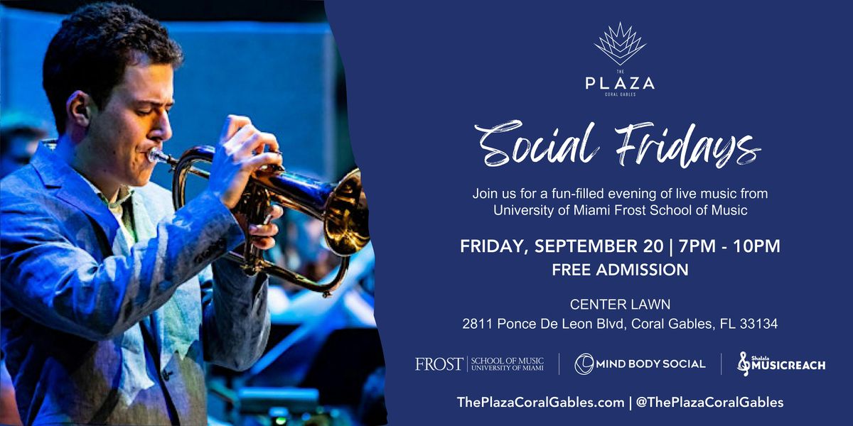 Social Fridays at The Plaza feat. University of Miami Frost School of Music