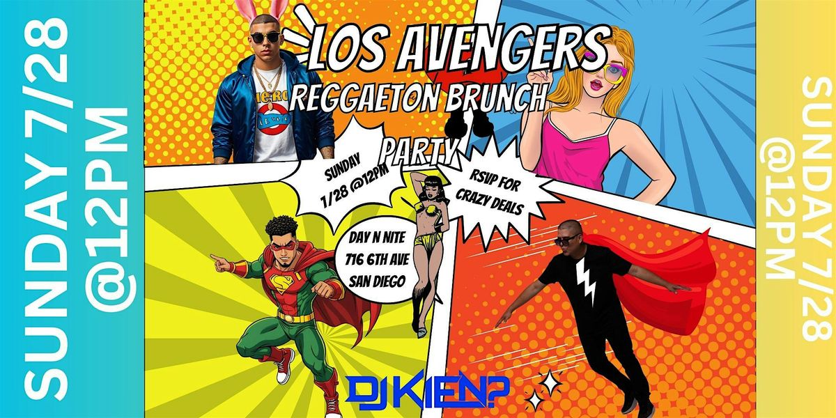 AFTER CON LOS AVENGERS REGGAETON BRUNCH BY DJ KIEN RSVP FOR CRAZY DEALS