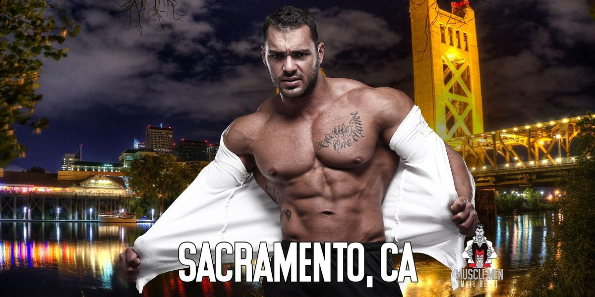 Muscle Men Male Strippers Revue & Male Strip Club Shows Sacramento, CA