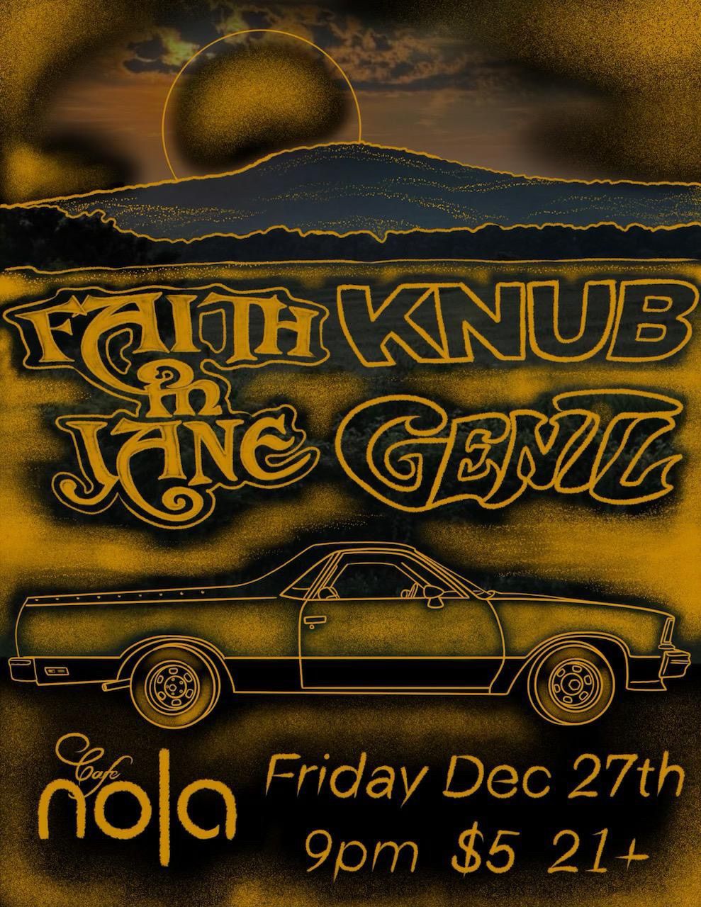 FAITH IN JANE\/KNUB\/GENTL @ Cafe Nola!