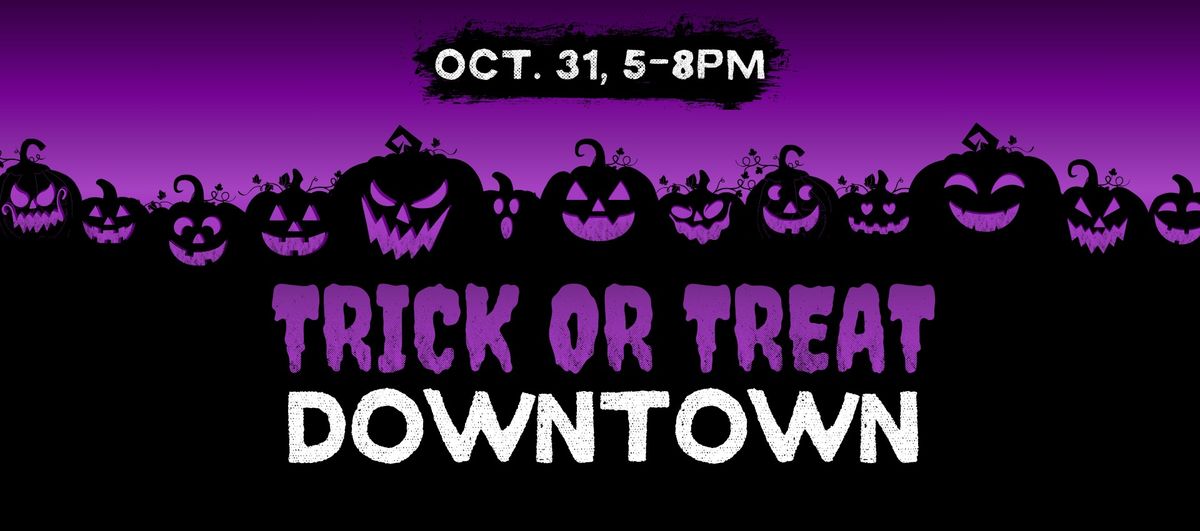 Trick or Treat Downtown