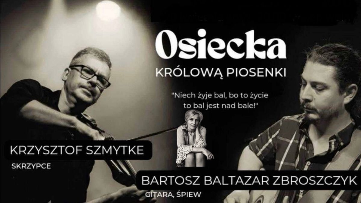 Osiecka Kr\u00f3low\u0105 Piosenki \/ Bartosz Baltazar Zbroszczyk & Krzysztof Szmytke \/ Namaste, Katowice