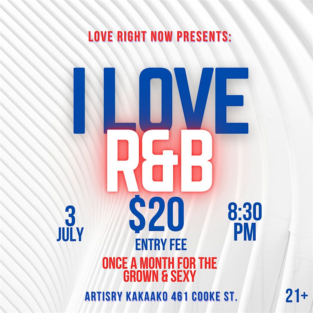 I Love R&B (July Edition)
