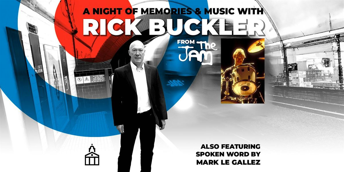 Rick Buckler of The Jam : A Night of Memories & Music