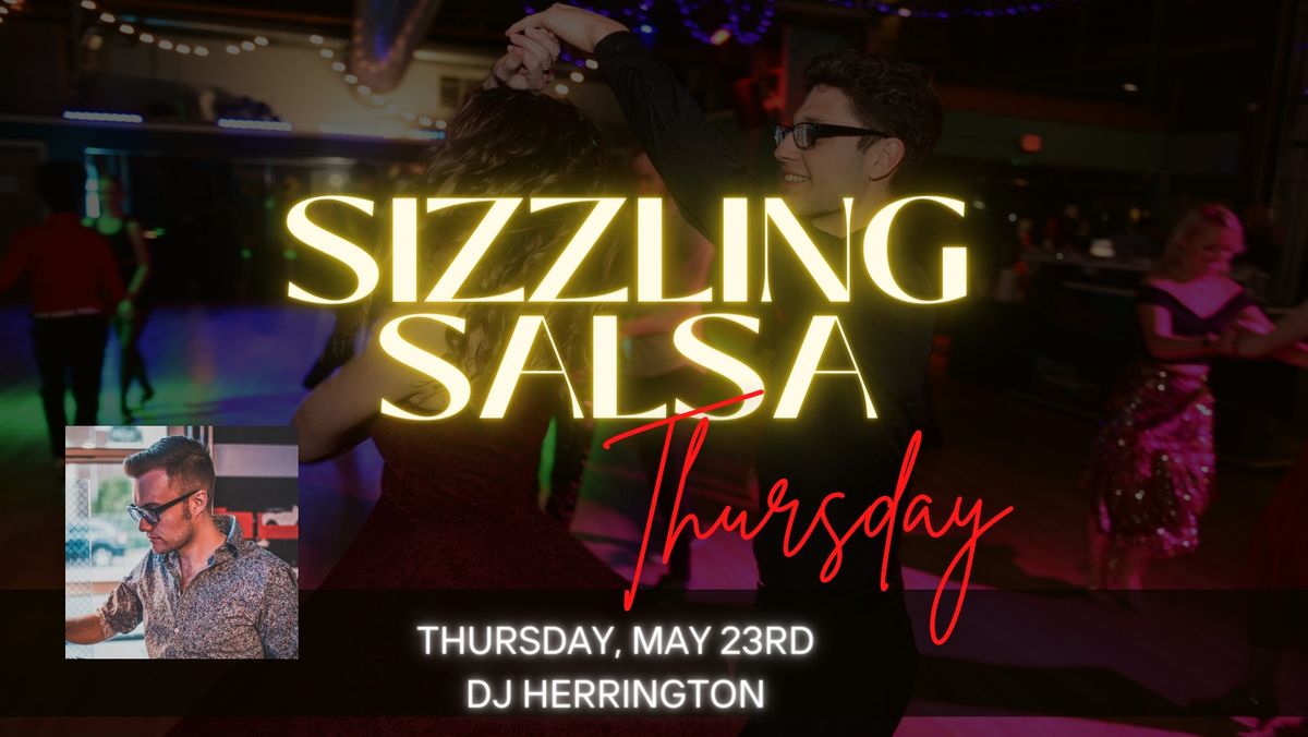 Sizzling Salsa Thursday with DJ Herrington