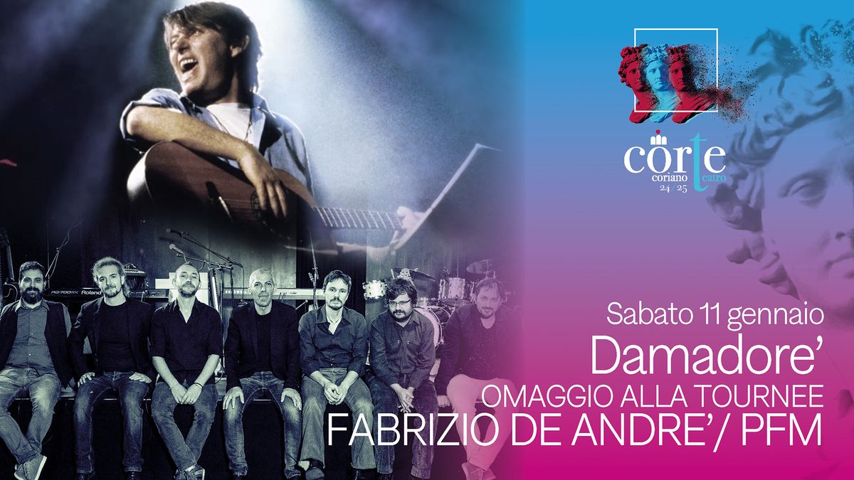 DAMADORE'omaggio alla tourne\u0301e Fabrizio De Andre\u0300 e PFM