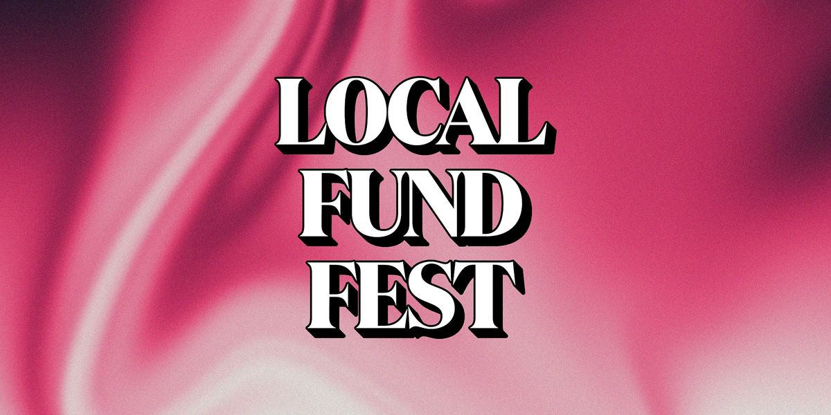 Local Fund Fest