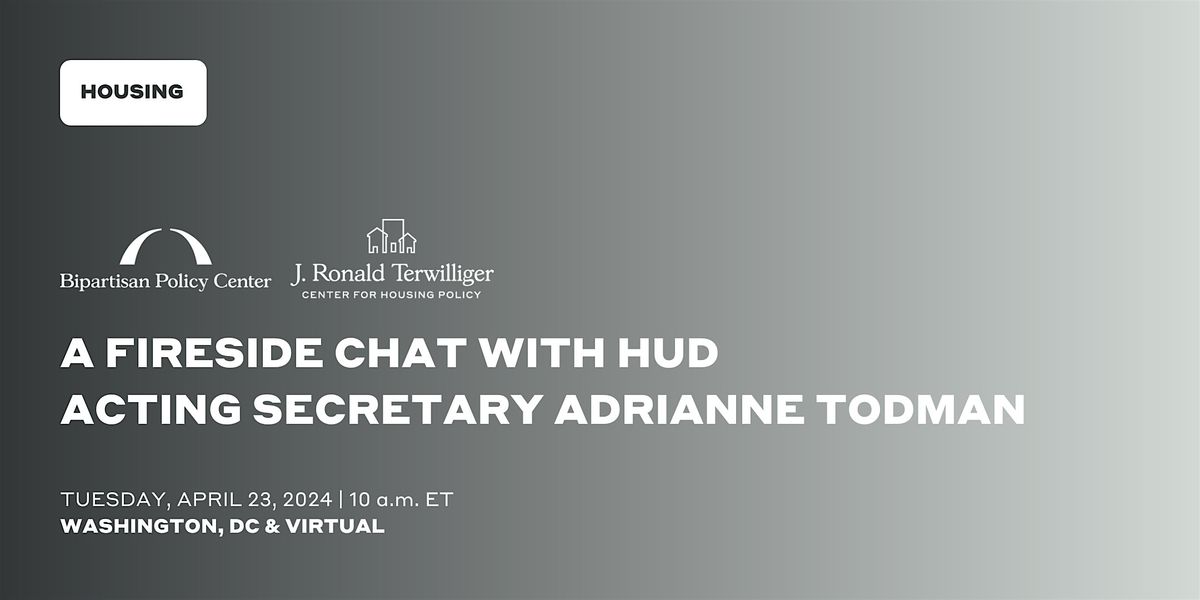 A Fireside Chat with HUD Acting Secretary Adrianne Todman