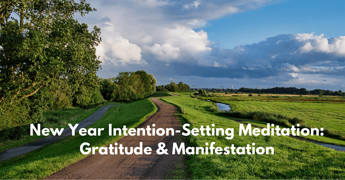 New Year Intention-Setting Meditation: Gratitude & Manifestation